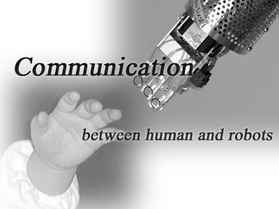 Communication between human and robots